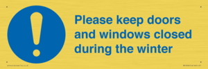Please keep doors and windows closed during the winter